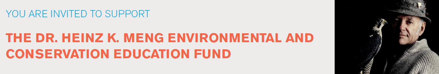 The Dr. Heinz K. Meng Environmental and Conservation Education Fund