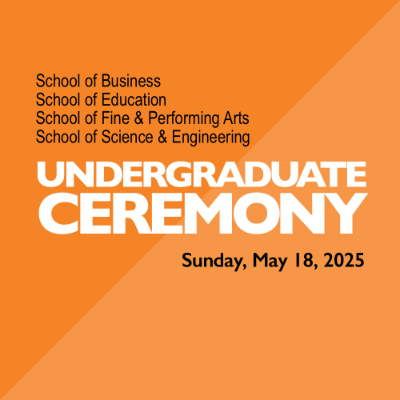 Undergraduate Commencement Ceremony (Schools of Business, Education, Fine & Performing Arts, Science & Engineering)