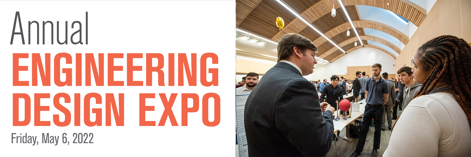 Annual ENGINEERING DESIGN EXPO Friday, May 6, 2022