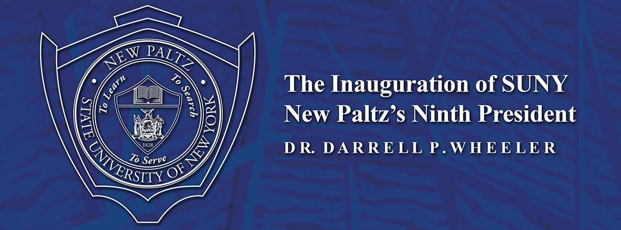 Official Investiture of Dr. Darrell P. Wheeler as Ninth President of SUNY New Paltz
