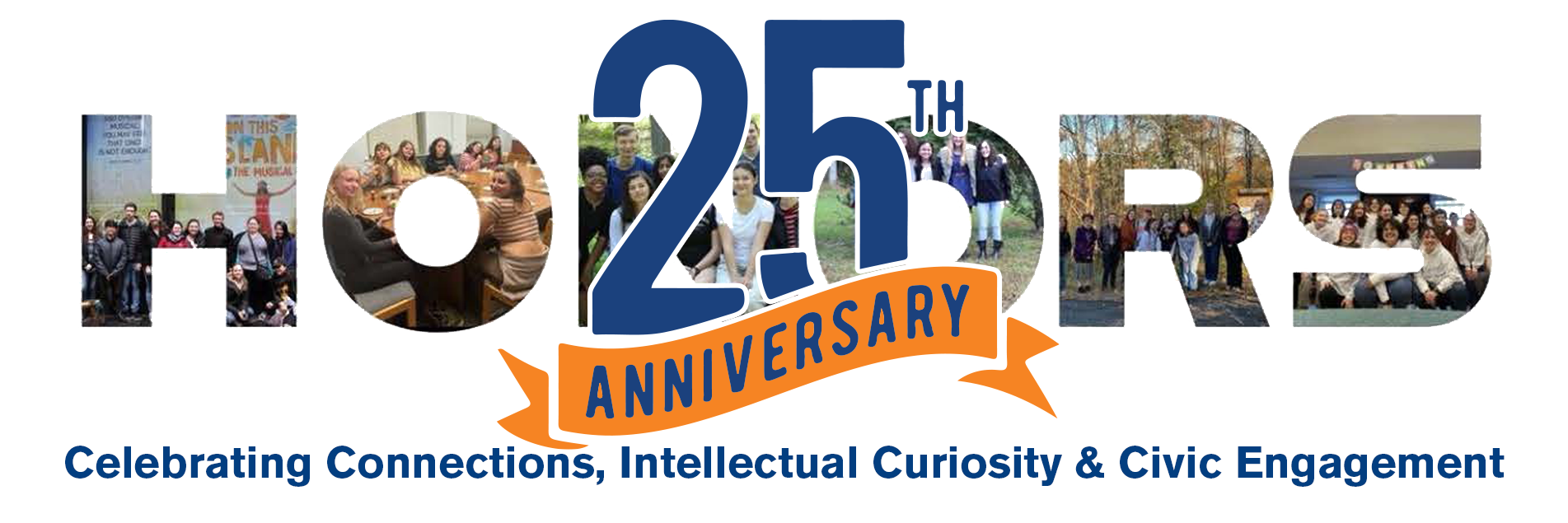 Honors 25th Anniversary - Celebrating Connections, Intellectual Curiosity & Civic Engagement